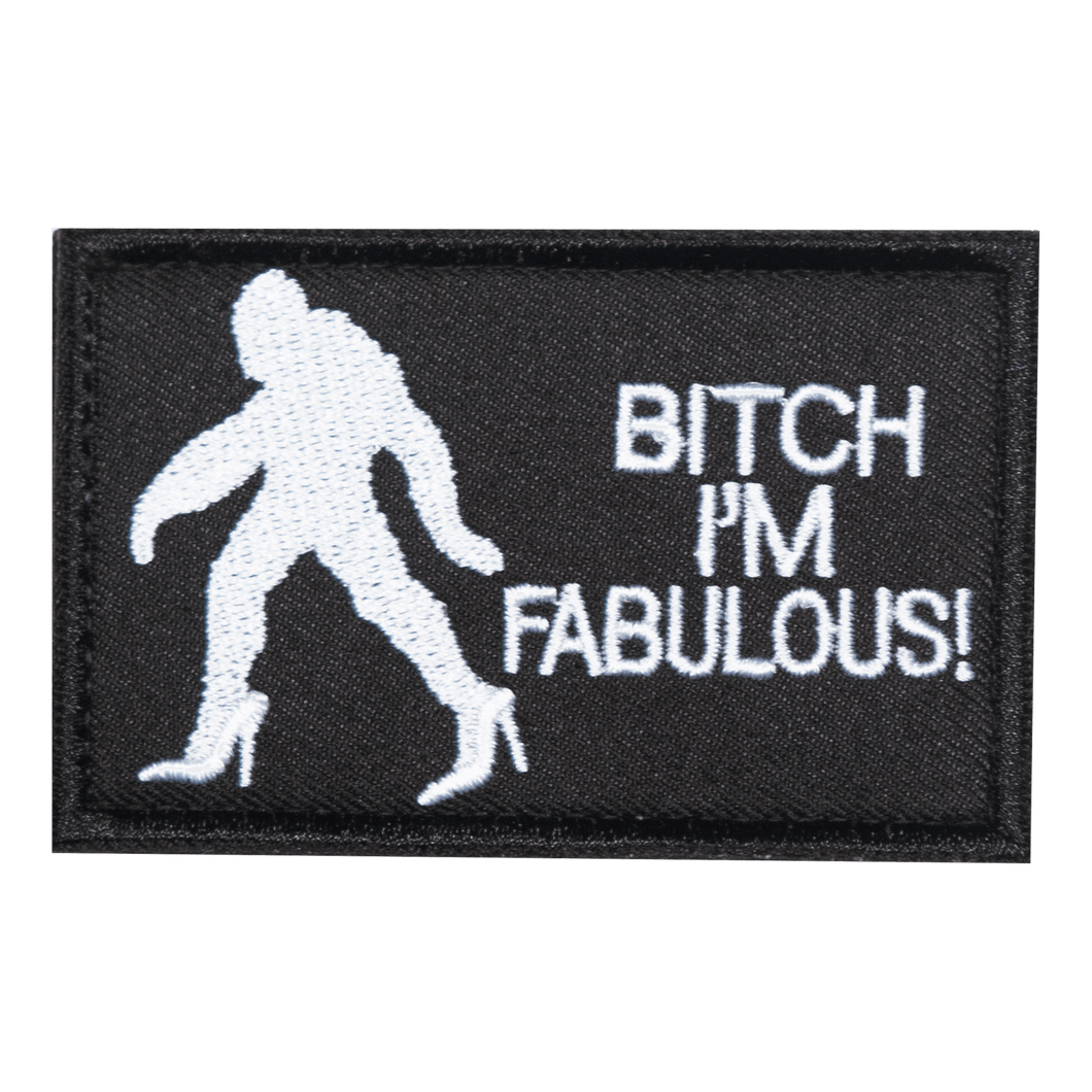 Bitch I'm Fabulous