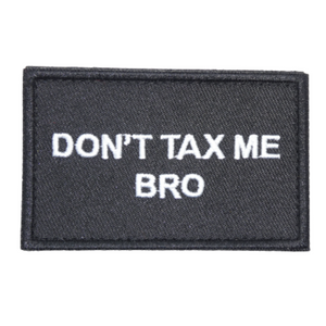 Don't Tax Me Bro
