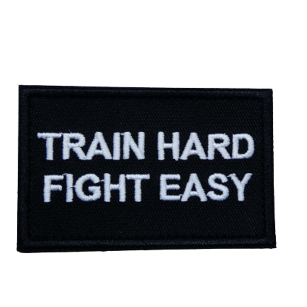 Train Hard Fight Easy